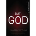 But God: Changes Everything - Paperback