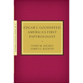 Edgar J. Goodspeed, America's First Papyrologist - Paperback