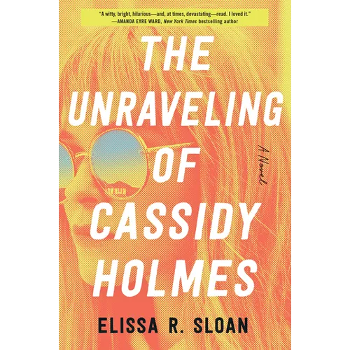The Unraveling of Cassidy Holmes - Paperback