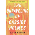 The Unraveling of Cassidy Holmes - Paperback