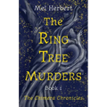 The Ring Tree Murders: Book 1 of The Chimera Chronicles - Paperback