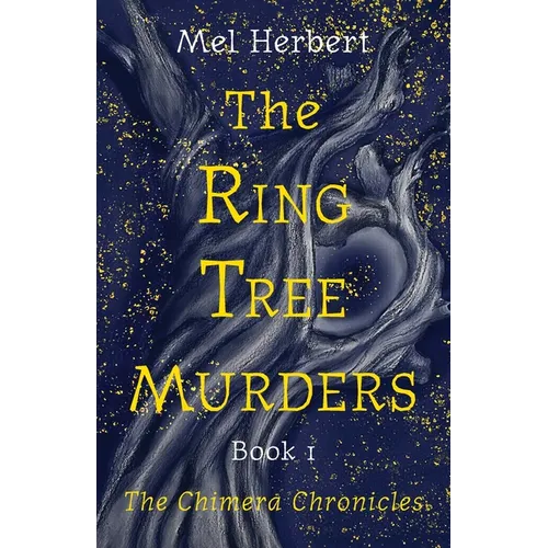The Ring Tree Murders: Book 1 of The Chimera Chronicles - Paperback