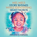 Mel Mel's Story Rhymes While Identifying Sight Words - Paperback
