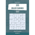 Killer Sudoku - 200 Hard Puzzles 9x9 vol.29 - Paperback
