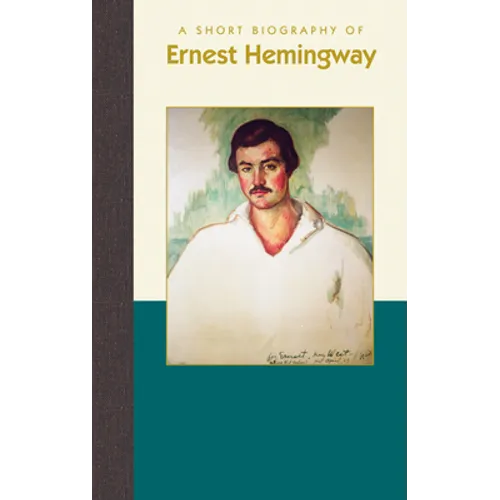 A Short Biography of Ernest Hemingway - Hardcover