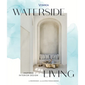 Veranda Waterside Living: Inspired Interior Design - Hardcover