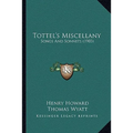 Tottel's Miscellany: Songs And Sonnets (1903) - Paperback