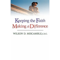Keeping the Faith, Making a Difference - Paperback