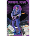 Solidarity Forever: The Art and Soul of Stevie Van Zandt - Hardcover