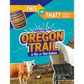 Enduring the Oregon Trail: A This or That Debate - Paperback