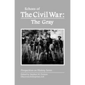Echoes of the Civil War: The Gray - Paperback