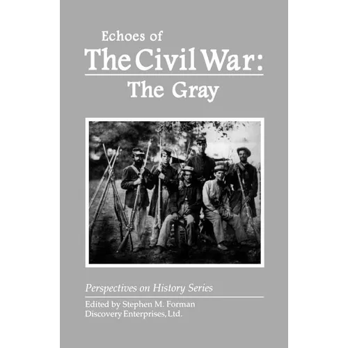 Echoes of the Civil War: The Gray - Paperback