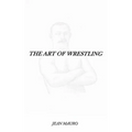 The Art of Wrestling - Paperback