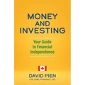 Money and Investing: Your Guide to Financial Independence - Paperback