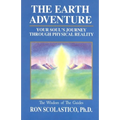 The Earth Adventure: Your Soul's Journey Through Physical Reality - Paperback