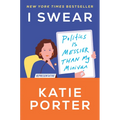 I Swear: Politics Is Messier Than My Minivan - Hardcover