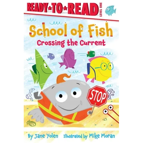 Crossing the Current: Ready-To-Read Level 1 - Paperback