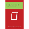 The Brotherhood Of The Rosy Cross - Hardcover