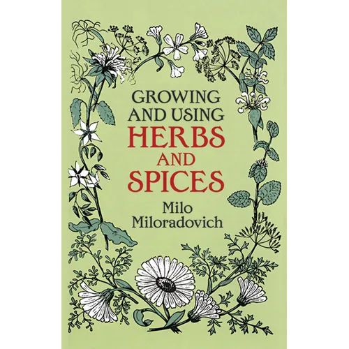 Growing and Using Herbs and Spices - Paperback