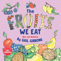The Fruits We Eat (New & Updated) - Hardcover