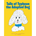 Tails of Typhoon the Adopted Dog - Paperback
