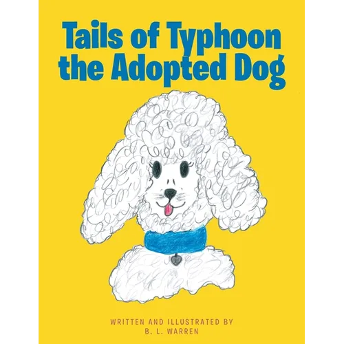 Tails of Typhoon the Adopted Dog - Paperback