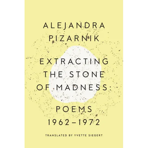 Extracting the Stone of Madness: Poems 1962 - 1972 - Paperback