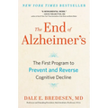 The End of Alzheimer's: The First Program to Prevent and Reverse Cognitive Decline - Hardcover