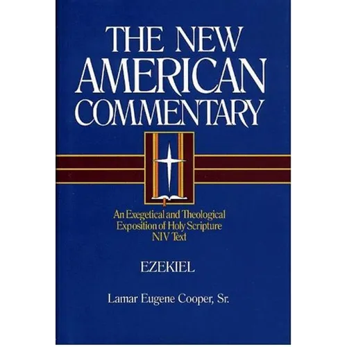 Ezekiel: An Exegetical and Theological Exposition of Holy Scripture Volume 17 - Hardcover