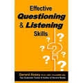 Effective Questioning & Listening Skills: #Effective Communication Skills #Mastering Questioning Techniques #Active Listening Strategies #Interpersona - Paperback