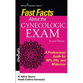 Fast Facts About the Gynecologic Exam: A Professional Guide for NPs, PAs, and Midwives - Paperback