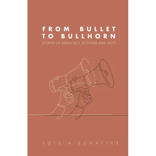 From Bullet to Bullhorn - Paperback