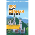 1001 Easy German Phrases: The Simple Way to Learn Today's Most Common Words and Sentences - Paperback