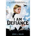 I Am Defiance: A Novel of WWII - Hardcover