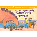 Did a Dinosaur Drink This Water? - Paperback
