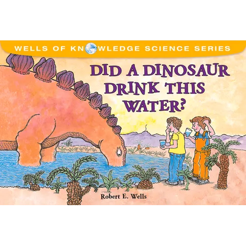 Did a Dinosaur Drink This Water? - Paperback
