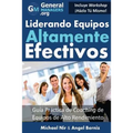 Coaching y Liderazgo: Liderando Equipos Altamente Efectivos - Guia Practica de Coaching de Equipos de Alto Rendimiento (Series de Influencia - Paperback