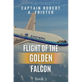 Flight of the Golden Falcon Book 2 - Paperback