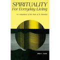Spirituality for Everyday Living: An Adaptation of the Rule of St. Benedict - Paperback
