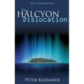 The Halcyon Dislocation - Paperback