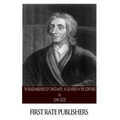 The Reasonableness of Christianity, As Delivered in the Scriptures - Paperback