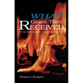What Grace They Received: Worship Commemorations for 12 Ancient and Modern Saints - Paperback