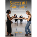Successful Auditions: The Complete Guide - Paperback