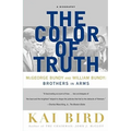 The Color of Truth: McGeorge Bundy and William Bundy: Brothers in Arms - Paperback