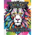 Monarch of the Wild: Coloring Book Featuring the Lion King - Paperback