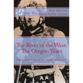 The River of the West: The Adventures of Joe Meek: The Oregon Years - Paperback