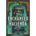 The Enchanted Hacienda - Hardcover
