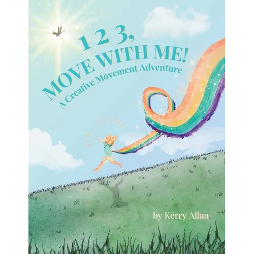 1 2 3, Move with Me: A Creative Movement Adventure - Paperback