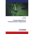 Practical Manual on Fundamentals of Agronomy - Paperback