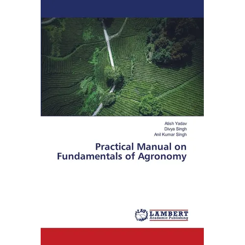 Practical Manual on Fundamentals of Agronomy - Paperback